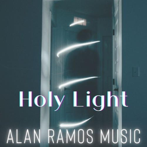 Alan Ramos Music - Holy Light - 2022