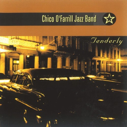 Chico O´Farrill Jazz Band - Tenderly - 2001