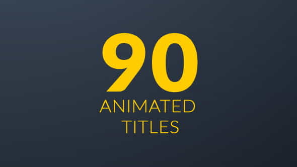 90 Animated Titles - VideoHive 18205129