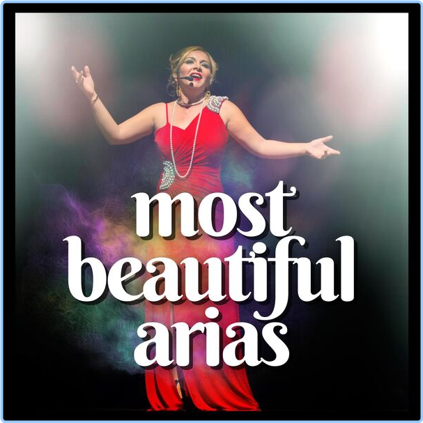 Various Artists - Most Beautiful Arias (2024) [320 Kbps] 5fc9e4DK_o