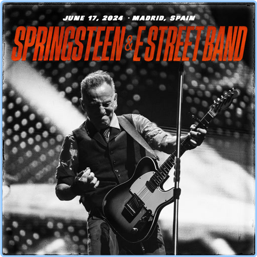 Bruce Springsteen (2024) 06 17 Cívitas Metropolitano, Madrid, Spain (2024) WEB [FLAC] 16BITS 44 1KHZ F6V5ZHgA_o