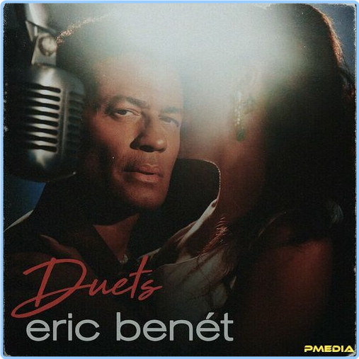 Eric Benét Duets (2024) [320 Kbps] QvyRTvHv_o