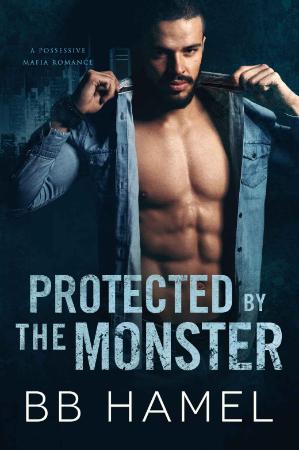 Protected by the Monster - B B  Hamel
