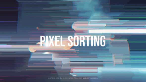 Pixel Sorting FX - VideoHive 47639313