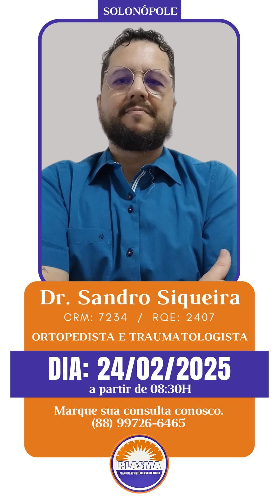 Dr Sandro Siqueira (Ortopedista/Traumatologista) 24-Fevereiro segunda-F apartir 08h30min da manhã