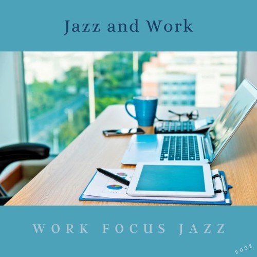 Work Focus Jazz - Jazz and Work - 2022