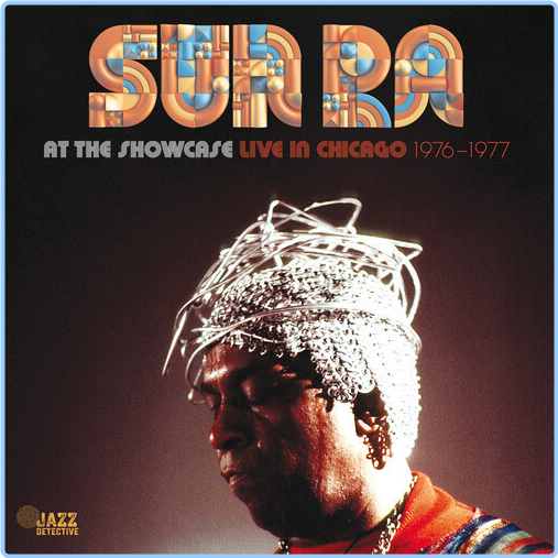 Sun Ra At The Showcase Live In Chicago (1976-1977) Live (2024) 16Bit 44 1kHz [FLAC] 0x1uDxvV_o