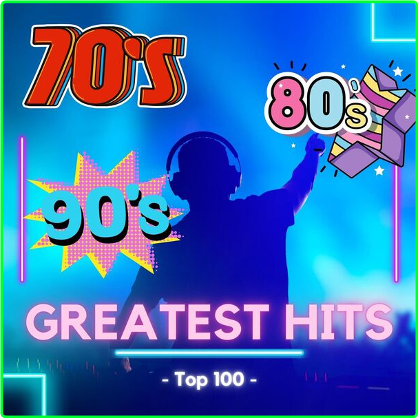 Various Artists - 70s & 80s & 90s Top 100 Greatest Hits (2024) [320 Kbps] RjRsb8ib_o