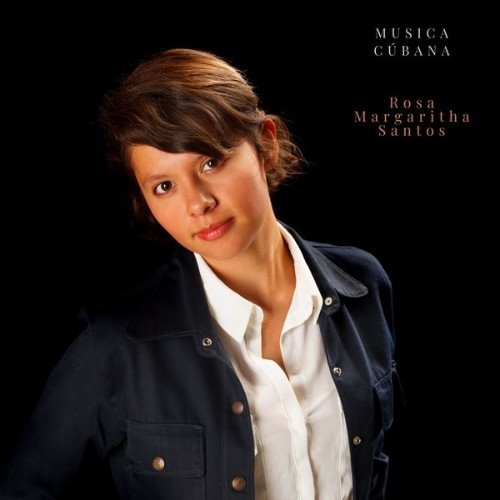 Rosa Margaritha Santos - Musica Cúbana - 2022