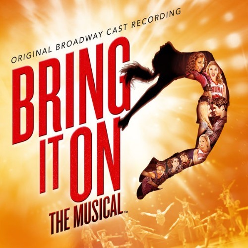 Bring It On The Musical - Original Broadway Cast - Bring It On The Musical (Original Broadway Cas...