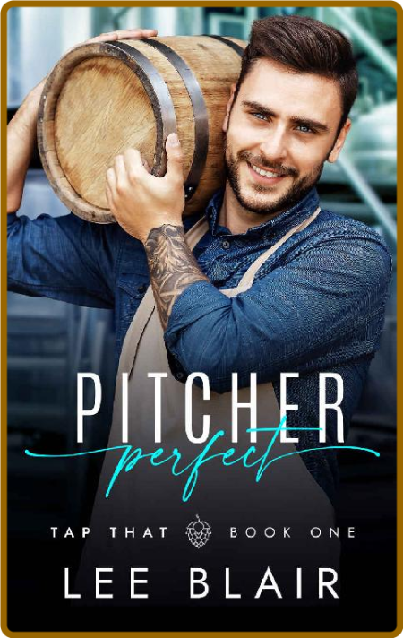 Pitcher Perfect (Tap That Brewery Book 1)