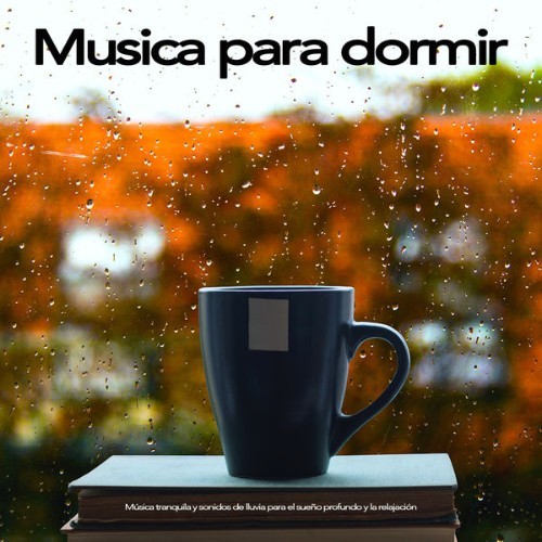 Musica Relajante Para Dormir - Musica para dormir Música tranquila y sonidos de lluvia para el su...