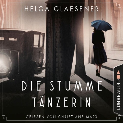 Helga Glaesener - Die stumme Tänzerin  (Gekürzt) - 2021