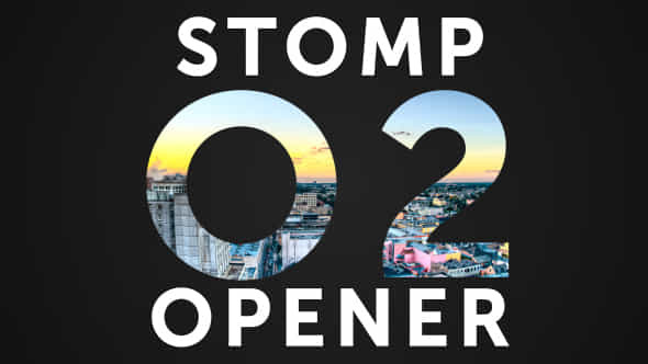 Stomp Opener 02 - VideoHive 19940905