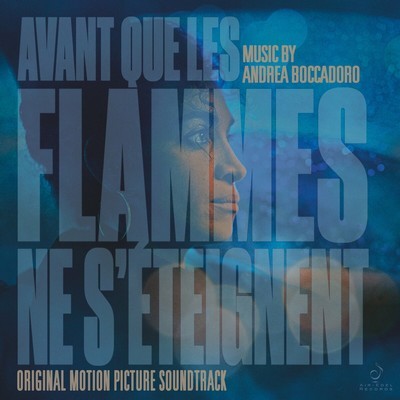 Avant que les flammes ne s’éteignent Soundtrack