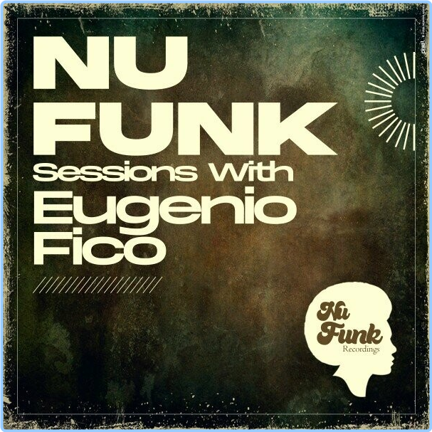 Eugenio Fico Nu Funk Sessions With Eugenio Fico (2024) [FLAC] 16BITS 44 1KHZ I2VCGye4_o