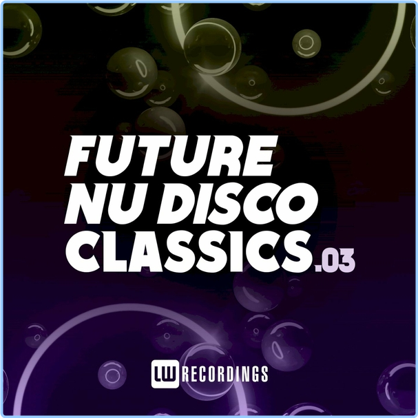 Various Artists - Future Nu Disco Classics, Vol 03 WEB [320 Kbps] CtGXhIWW_o