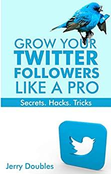 Grow Your Twitter Followers Like a Pro