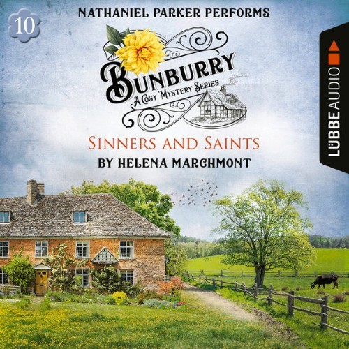 Helena Marchmont - Sinners and Saints - Bunburry - A Cosy Mystery Series, Episode 10  (Unabridged...