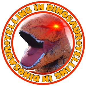 Yelling in Dinosaur
