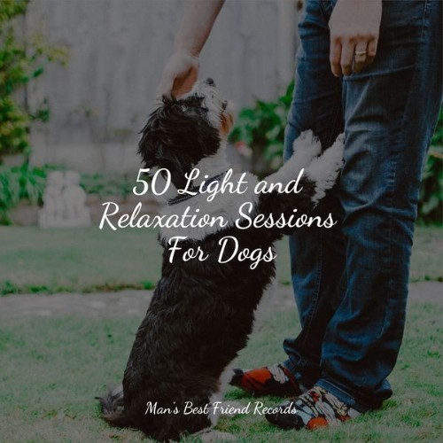 Music for Dog's Ear - 50 Light and Relaxation Sessions For Dogs - 2022