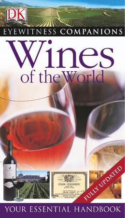 Wines of the World Your Essential Handbook