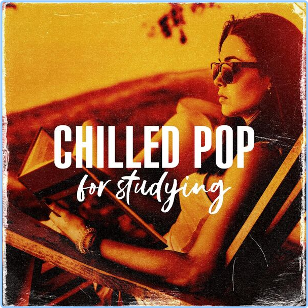 Various Artists - Chilled Pop For Studying (2024) [320 Kbps] JN90rtkC_o