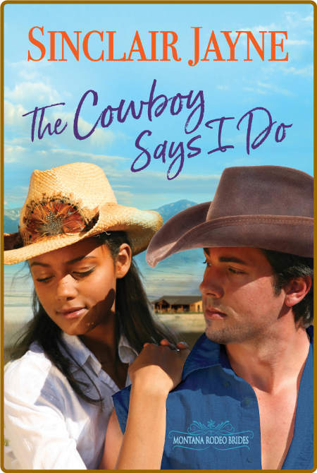 The Cowboy Says I Do by Sinclair Jayne