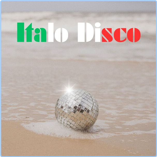 Various Artists - Italo Disco (2024) [320 Kbps] 4OI0cnFT_o