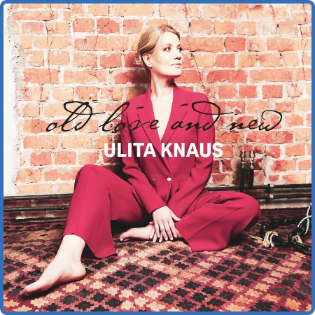 Ulita Knaus - Old Love and New (2022)