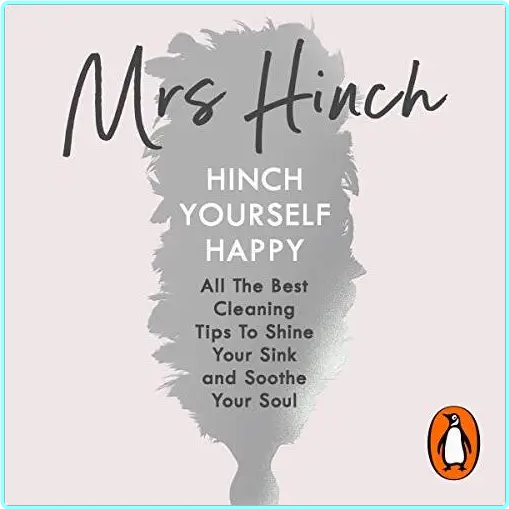 Hinch Yourself Happy All The Best Cleaning Tips To Shine Your Sink And Soothe Your Soul [Audiobook] – (Mrs Hinch, Mrs Hinch)