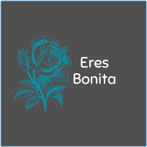 Various Artists - Eres Bonita (2024) [320 Kbps] 3Fc4X43v_o