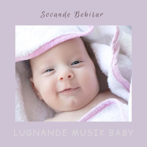 Lugnande Musik Baby - Sovande Bebisar - 2021