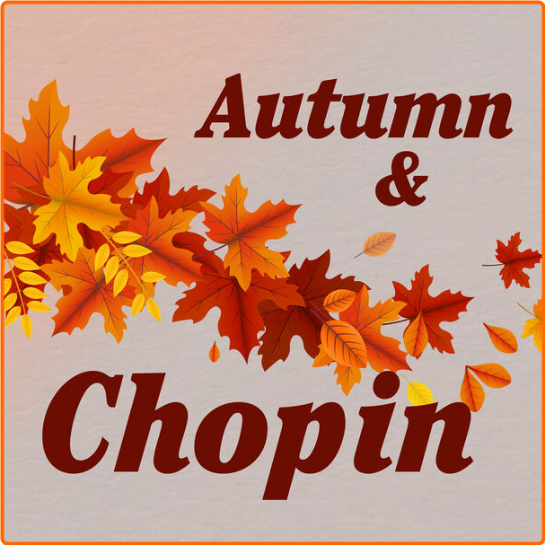 Various Artists - Autumn & Chopin (2024) [320 Kbps] PsVxmnYK_o