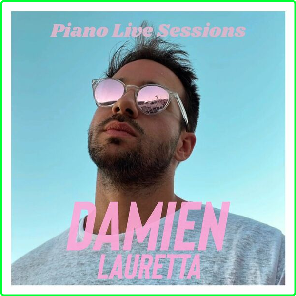 Damien Lauretta Piano Sessions Live (2024) WEB [FLAC] 16BITS 44 1KHZ Sm5HpbuQ_o