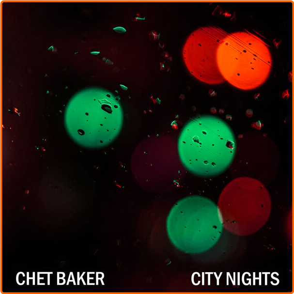 Chet Baker City Nights (2024) 16Bit 44 1kHz [FLAC] 2TUqr2Oh_o