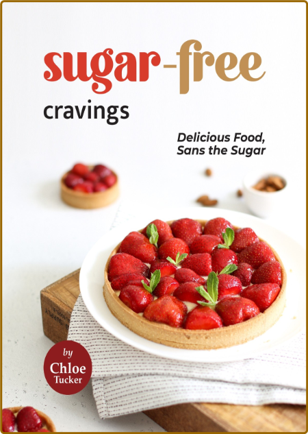 Sugar-Free Cravings - Delicious Food, Sans the Sugar LIq70pOy_o