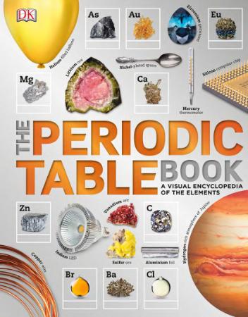 The Elements Book   A Visual Encyclopedia of the Periodic Table