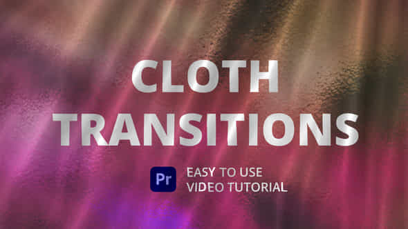 Cloth Transitions - VideoHive 47485526