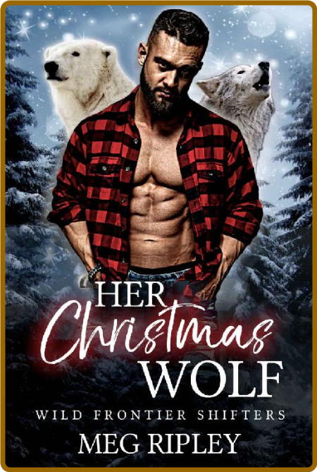 Her Christmas Wolf - Meg Ripley