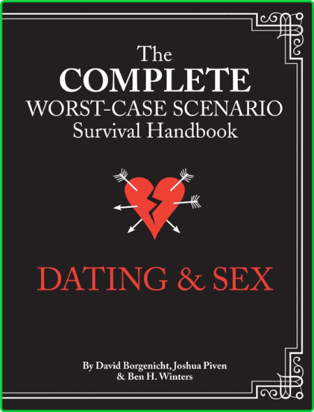 The Complete Worst Case Scenario Survival Handbook Dating And Sex