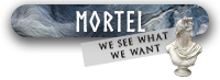 MORTEL MORTEL