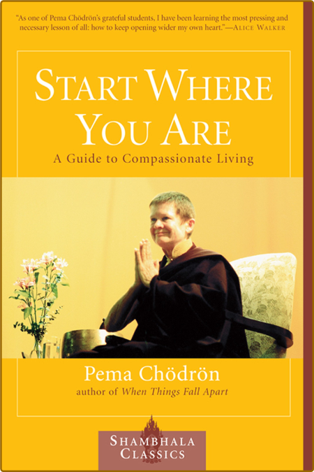 Start Where You Are  A Guide to Compassionate Living