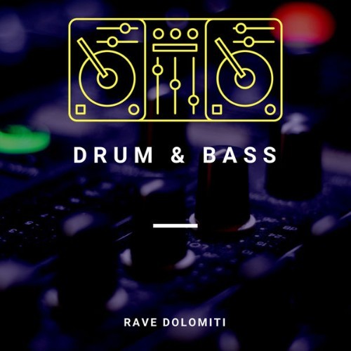 Rave Dolomitic - Drum & Bass - 2018