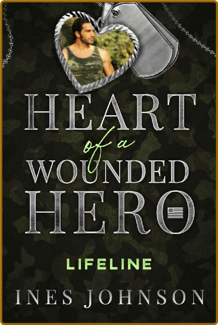 Lifeline  Heart of a Wounded He - Ines Johnson