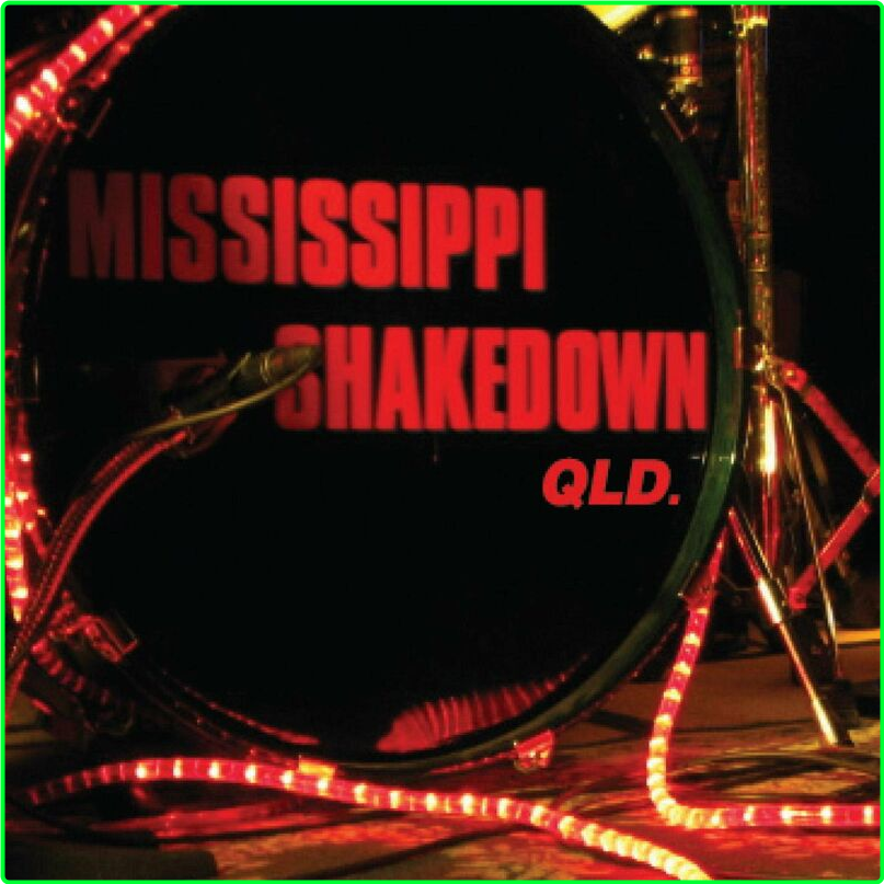 Mississippi Shakedown Mississippi Shakedown QLD (2024) [320 Kbps]