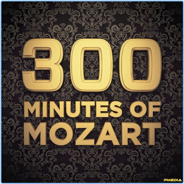 Various Artists - 300 Minutes Of Mozart (2024) [320 Kbps] LAk1y9Oo_o