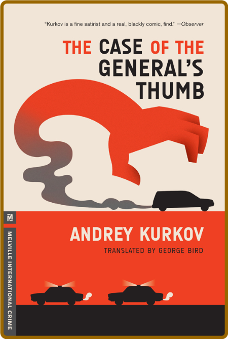 The Case of the General's Thumb - Andrei Kurkov A9R6LlN2_o