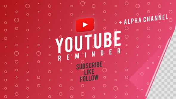 Youtube Subscribe Like Follow Reminder - VideoHive 23390435