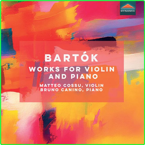 Matteo Cossu Bartók Works For Violin & Piano (2024) 24Bit 44 1kHz [FLAC] HIdhySDy_o